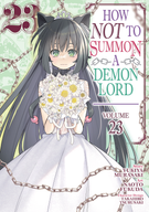 How NOT to Summon a Demon Lord (Manga): How NOT to Summon a Demon Lord (Manga) Vol. 23
