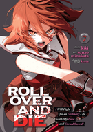 ROLL OVER AND DIE: I Will Fight for an Ordinary Life with My Love and Cursed Sword! (Manga): ROLL OVER AND DIE: I Will Fight for an Ordinary Life with My Love and Cursed Sword! (Manga) Vol. 7