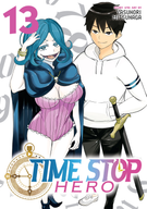 Time Stop Hero: Time Stop Hero Vol. 13