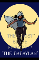 The Ghost Blade episode 2: "The Babaylan"