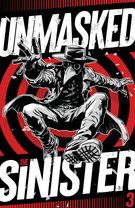 Unmasked: Unmasked: The Sinister #3