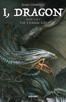 I, Dragon: I, Dragon #3: The Eternal Life