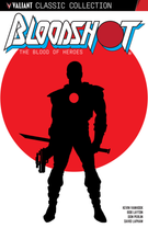 Valiant Classic Collection: Valiant Classics: Bloodshot: The Blood of Heroes #1