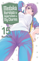 Medaka Kuroiwa is Impervious to My Charms: Medaka Kuroiwa is Impervious to My Charms 15