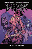 Barbaric (Volume): Barbaric Vol. 4: Born In Blood
