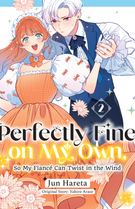 Perfectly Fine on My Own, So My Fiancé Can Twist in the Wind: Perfectly Fine on My Own, So My Fiancé Can Twist in the Wind 2