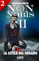 Non Nobis III - La Estela del Engaño 2 de 3