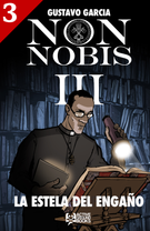 Non Nobis III - La Estela del Engaño 3 de 3
