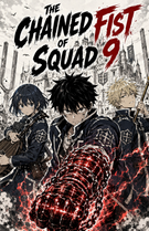The Chained Fist of Squad 9