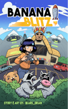 BANANA BLITZ!: BANANA BLITZ!: 001- "Unbearable Beginnings"