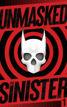 Unmasked: Unmasked: The Sinister #1