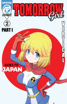 Tomorrow Girl #2 (Vertical) : Tomorrow Girl Goes to Japan!
