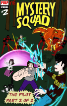 The Mystery Squad: The Mystery Squad #2 The Pilot Part 2