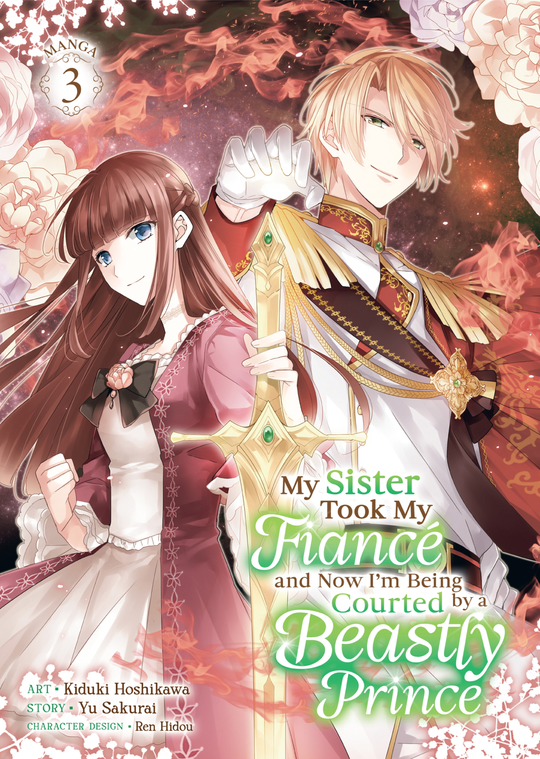 Cover for My Sister Took My Fiance and Now I'm Being Courted by a Beastly Prince (Manga) Vol. 3