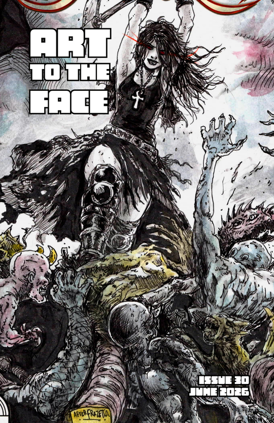 Cover for ART TO THE FACE #30 - June 2026